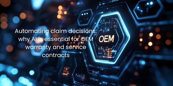 automating claims with AI for OEMs and service contract providers